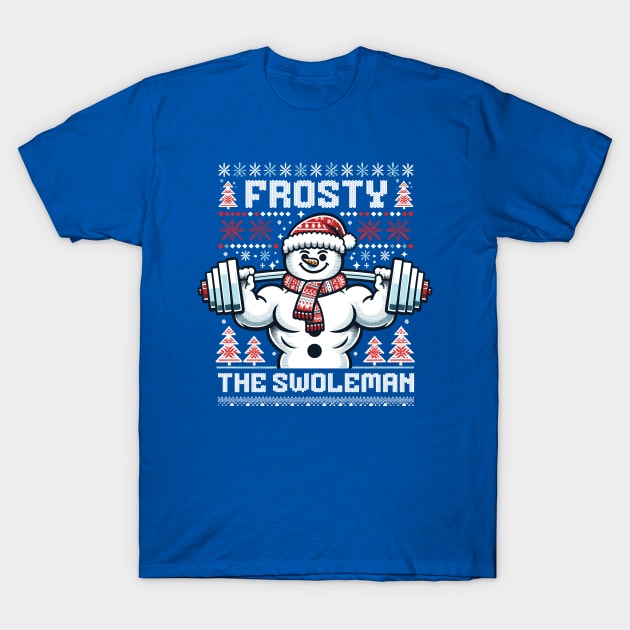 Frosty The Swoleman - Ugly Sweater Snowman Pun Fitness Humor T-Shirt by Lunatic Bear